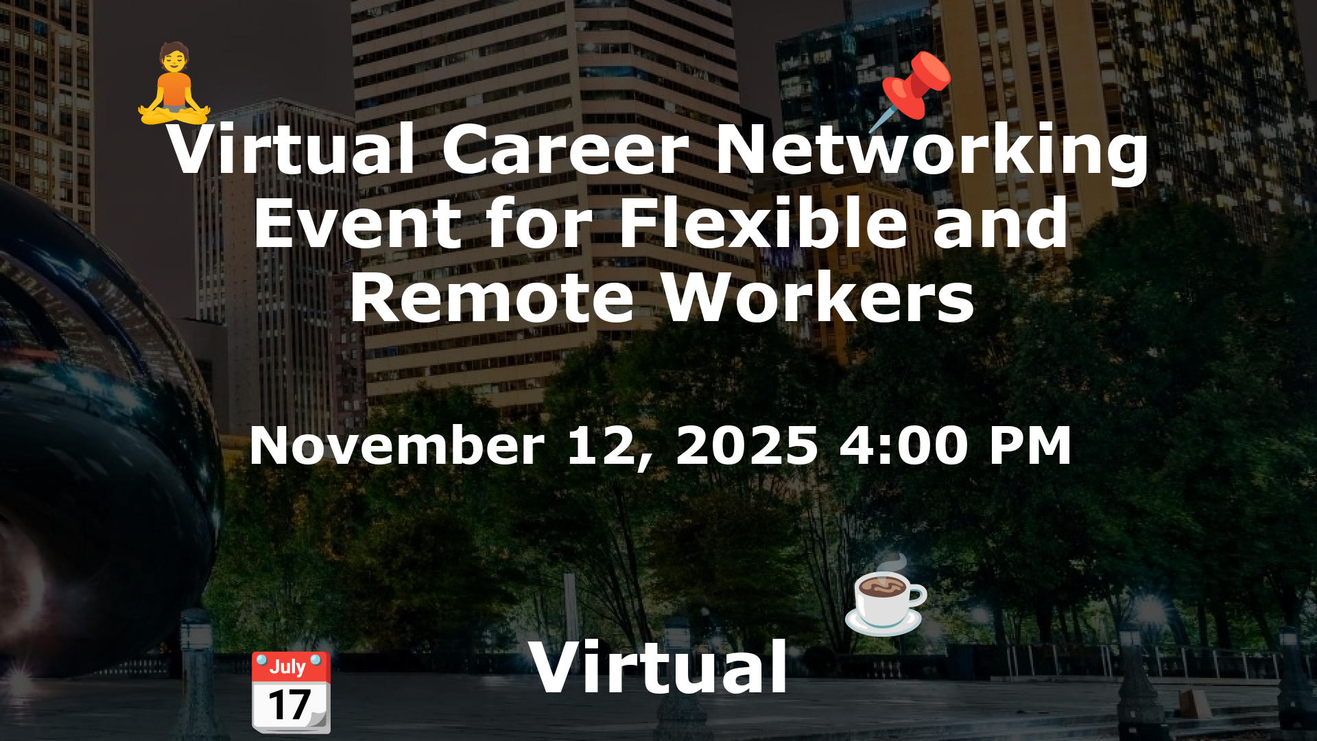 Virtual Career Networking Event for Flexible and Remote Workers event image